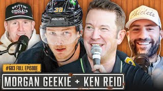 Goal Scoring Phenom Morgan Geekie + Ken Reid Join Spittin’ Chiclets - Ep 603