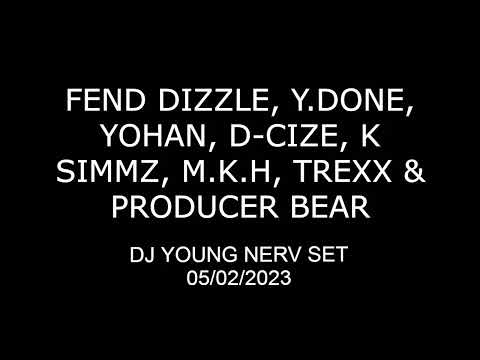 DJ Young Nerv With Fend Dizzle, Y.Done, Yohan, D-Cize, K Simmz, Trexx & More (05/02/2023)