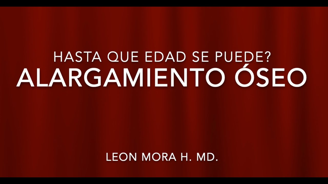 ¿Hasta que edad se puede alargar los huesos?