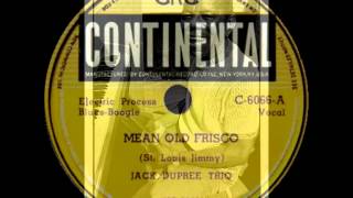 Champion Jack Dupree - Mean Old Frisco