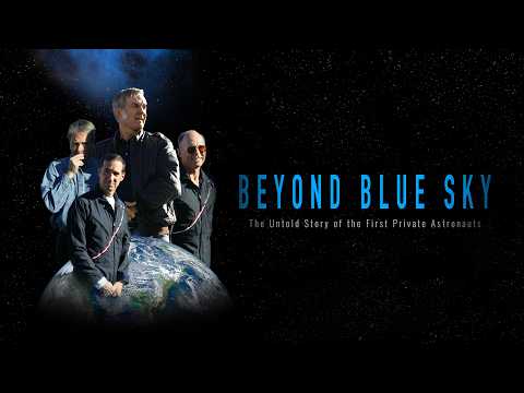 BEYOND BLUE SKY: The Untold Story of the First Private Astronauts | Official Teaser