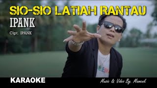 Download lagu Sio - Sio Latiah di Rantau Karaoke - Ipank mp3