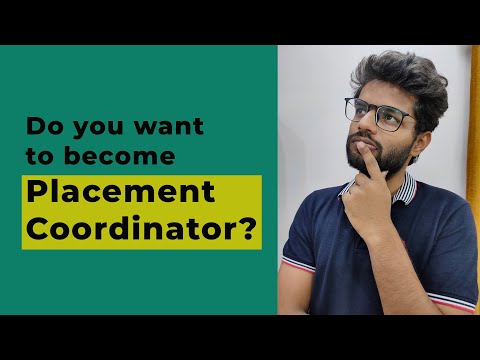What is the work of a placement coordinator and should you consider becoming one?