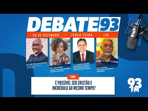 Incredulidade - É possível ser cristão e incrédulo ao mesmo tempo? - Debate 93 - 30/12/2025