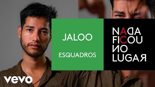 Jaloo - Esquadros (Pseudo Video)