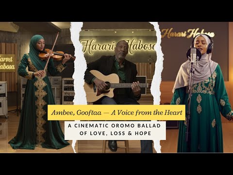 Ambee, Gooftaa — A Cinematic Oromo Ballad of Love & Memory