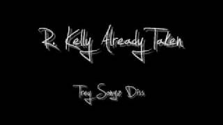 R. Kelly Already Taken Trey songz Diss