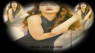 THALIA - ECHA PA LANTE