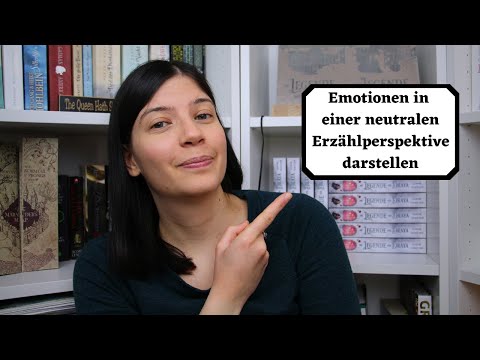 Wie stelle ich die Emotionen der Figuren in einer neutralen Erzählperspektive dar?