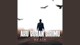 Download lagu Aku Bukan Dirimu (Remix Version) mp3