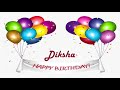 Diksha happy birthday ||आपके नाम का Bday Song आप अपना नाम भेजिए हम आ