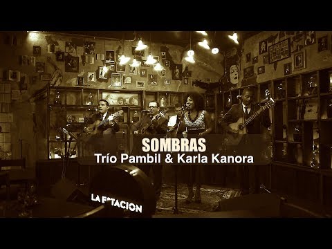 Trío Pambil y Karla Kanora - Sombras