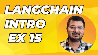 Langchain intro Ex 15