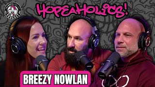 From Darkness to Resilience: Breezy&#39;s Journey of Recovery &amp; Redemption | The Hopeaholics Podcast #37