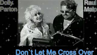 Rockclassics: Raul Malo&amp; Dolly Parton - Don`t Let Me Cross Over
