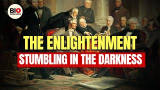 The Enlightenment: Stumbling in the Darkness
