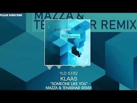 Klaas - Someone Like You (Mazza & Tenashar Remix)