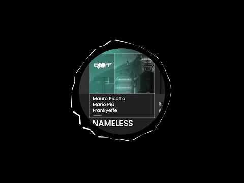 Mauro Picotto, Frankyeffe & Mario Piu - Nameless (Original Mix)