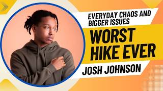 Josh Johnson Tells A Hiking Story That Went Completely Wrong - This Got Awkward