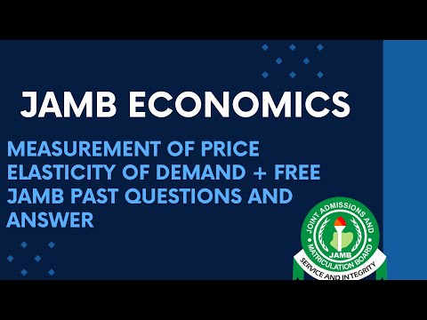 JAMB/WAEC Economics 2026 Ep 13 - Measurement of Price Elasticity of Demand (Calculations)