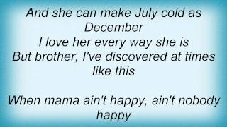 Tracy Byrd - When Mama Ain&#39;t Happy Lyrics