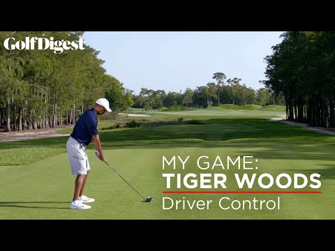 My Game: Tiger Woods - Shotmaking Secrets | Episode 2: Driver Control | Golf Digest