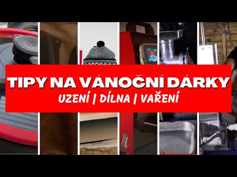 Tipy na VÁNOČNÍ DÁRKY | UZENÍ, DÍLNA, VAŘENÍ 🎁🎄🔨🥩