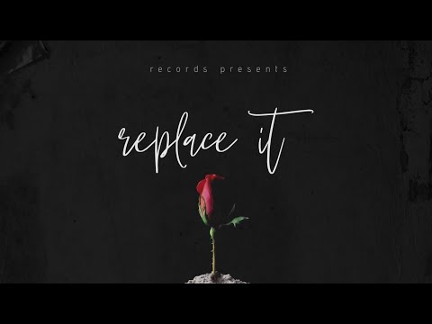 Replace it (Feat.Lil Rj)