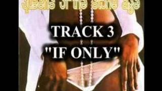 Queens of the Stone Age - If Only