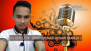 Download lagu DJ QHELFIN - BBM ( 2018  AUDIO ) LAGU TERBARU mp3