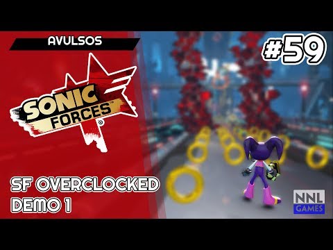 Lost Valley e Space Port - SF Overclocked DEMO 1 (Sonic Forces Mods) | Avulsos #59