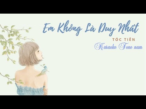 EM KHÔNG LÀ DUY NHẤT (#EKLDN) - (Karaoke Tone Nam)