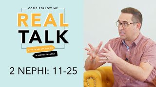 Real Talk Come Follow Me - Episode 8 - 2 Nephi 11-25