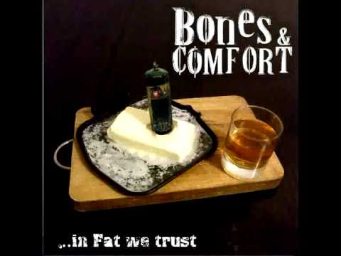 Bones & Comfort - Friday Night - ...in Fat we trust!