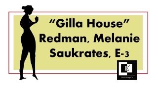Redman, Saukrates, Melanie, E3 &quot;Gilla House&quot; [Explicit]