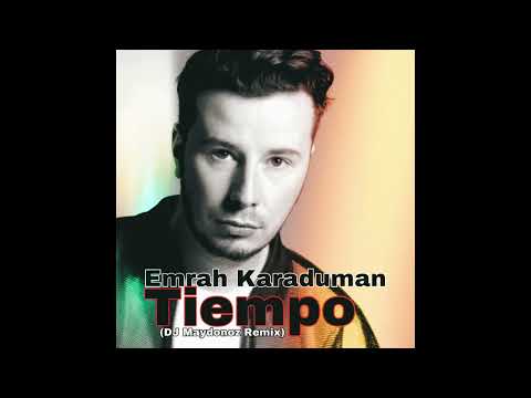 Emrah Karaduman Tiempo (DJ Maydonoz Remix)