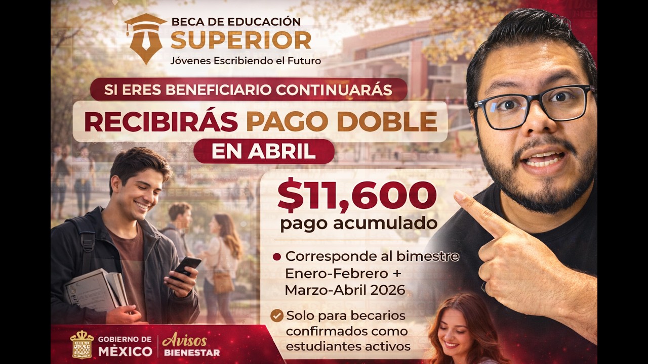 ¡NO SE TE PASE ESTE! pago de 11600 para jovenes escribiendo el futuro en abril 2026