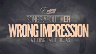 Emanny- Wrong Impression (ft Emilio Rojas)