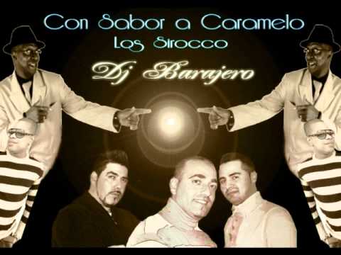 Los Siroco - Sabor a caramelo (Remix) - Dj Barajero