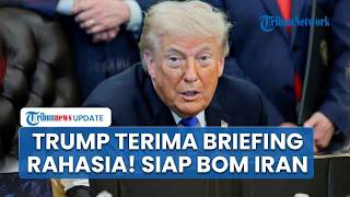 Sinyal Perang? Trump Dipanggil untuk Rapat Rahasia, Bakal Dibekali Opsi Serangan Cepat ke Iran
