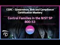 CONTROL FAMILIES IN THE NIST SP 800-53 | EXCLUSIVE LESSON