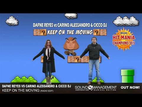 DAFNE REYES vs CARINO ALESSANDRO & CICCO DJ - Keep On The Moving (HIT MANIA CHAMPIONS 2015)