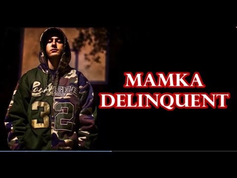 Mamka - Delinquent