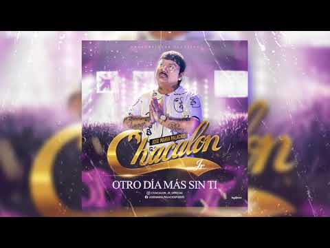 Chacalon Jr - Otro Día Mas Sin Ti (Audio)