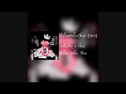 NellzMn & Chaz - M$M  Million Dollar Man  (Intro)  (Prod By CreativeHitz)