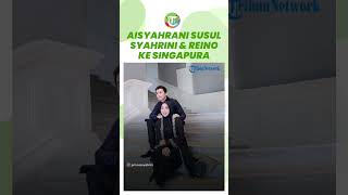 Lebaran 2023 Tak Pulang ke Indonesia, Syahrini dan Reino Barack Akan Disusul Sang Adik ke Singapura