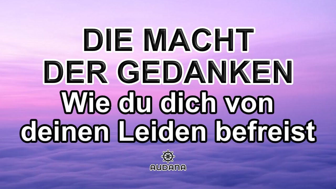 DIE MACHT DER GEDANKEN - Eines der besten Hörbücher die es gibt! Befreie dich aus der Matrix -jetzt!