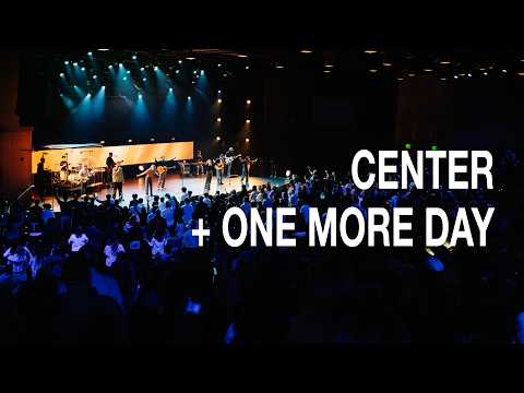 Center + One More Day  | Sunday Moments