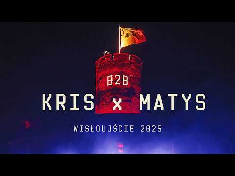 KRIS x MATYS B2B | WISŁOUJŚCIE 2025