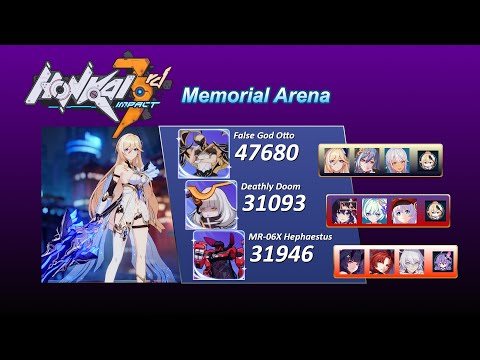 [HI3 SEA] [EX Memorial Arena] FG Otto (47680) - Deathly Doom (31093) - Hephaestus (31946)